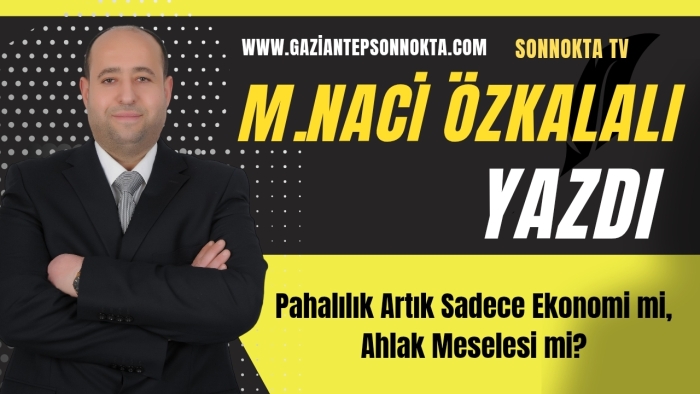 Pahalılık Artık Sadece Ekonomi mi, Ahlak Meselesi mi?